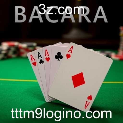 Bacará: Uma Análise Completa e a Importância do TTTM9 Login