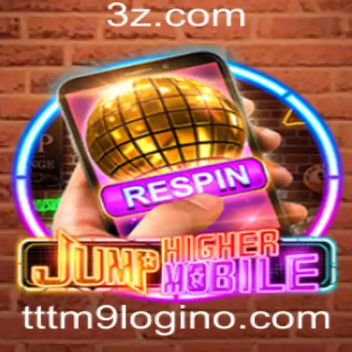 Explorando o Mundo de JumpHighermobile e o Uso do tttm9 login
